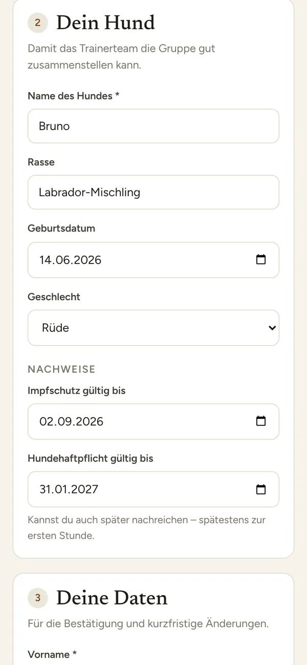 Schritt Dein Hund: Name, Rasse, Geburtsdatum, Geschlecht sowie Impfschutz und Hundehaftpflicht gültig bis